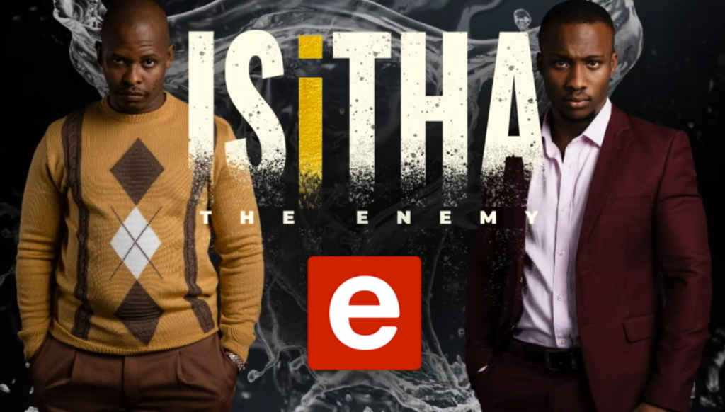 Isitha: The Enemy 2 Teasers July 2024